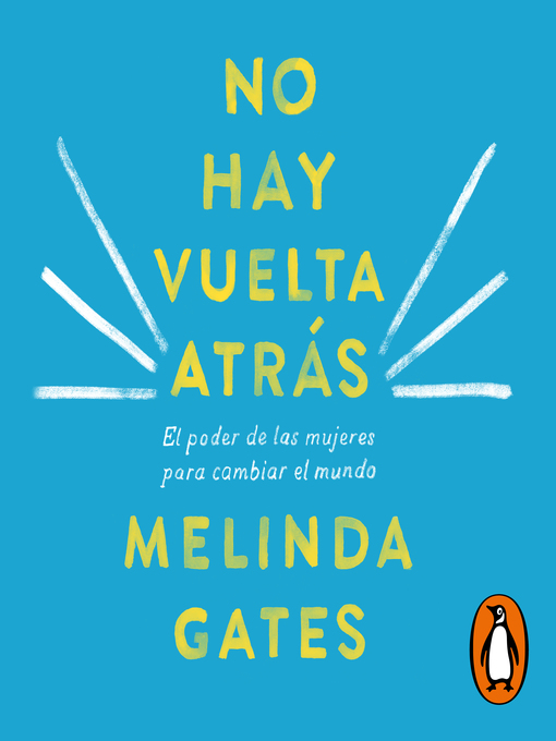 Title details for No hay vuelta atrás by Melinda Gates - Available